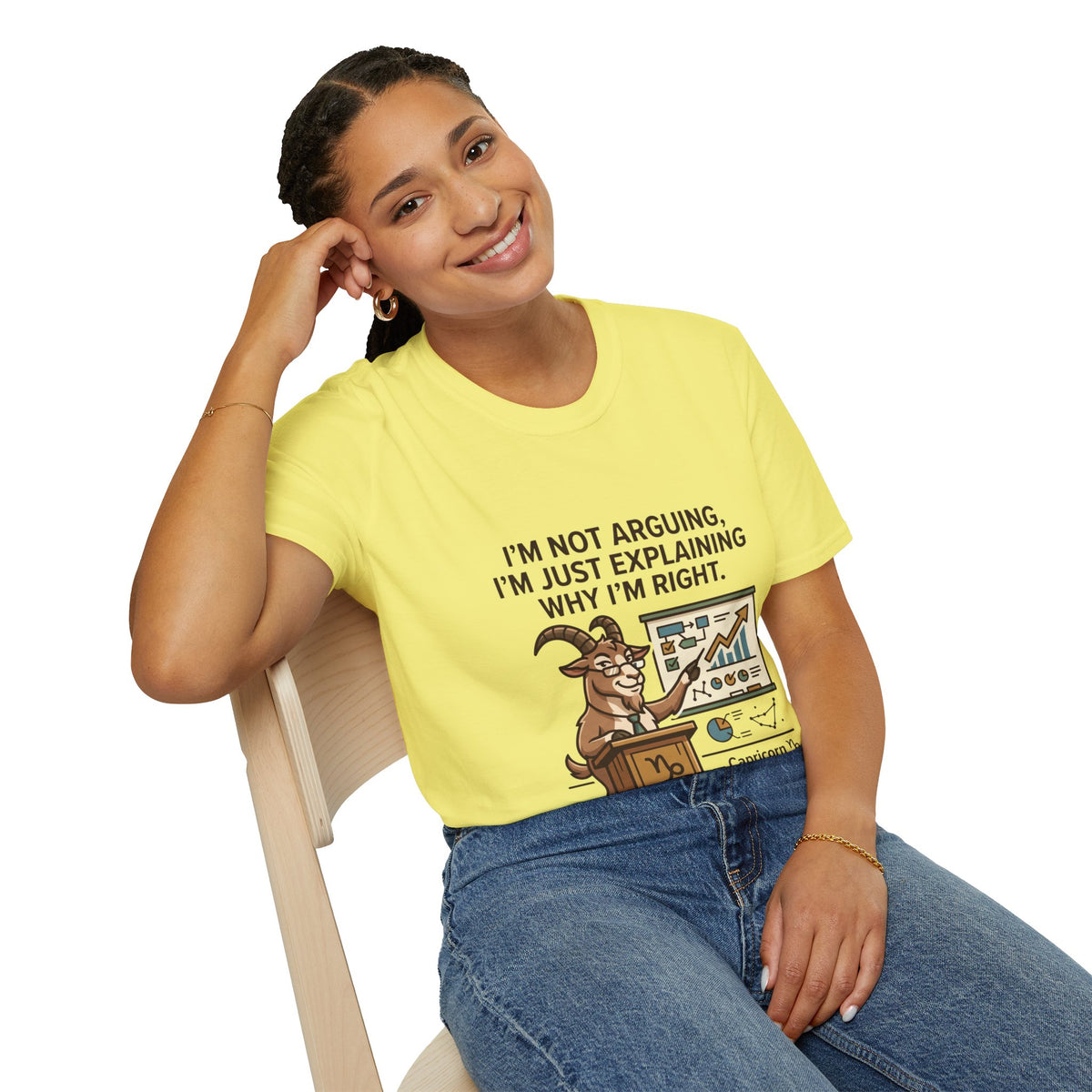 Capricorn T-Shirt "I’m Not Arguing, I’m Just Explaining Why I’m Right"
