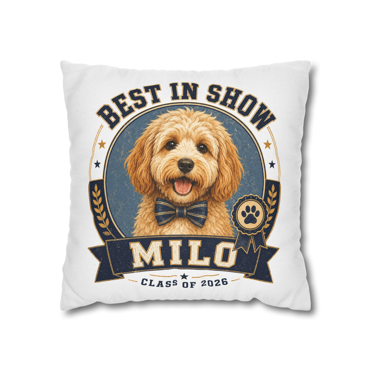 Best in Show Personalized Dog Pillowcase — "Milo" Class of 2026 Pet Decor Milo Bailey Dog Dad Mom