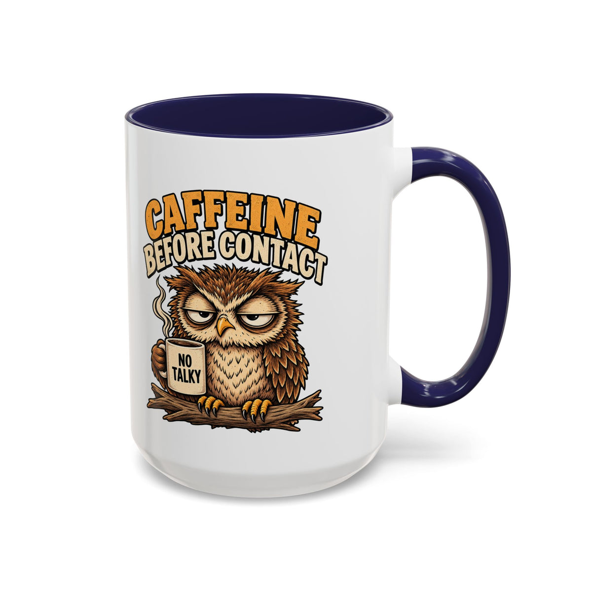 Funny And Witty "Caffeine Before Contact" Accent Coffee Mug (11, 15oz)