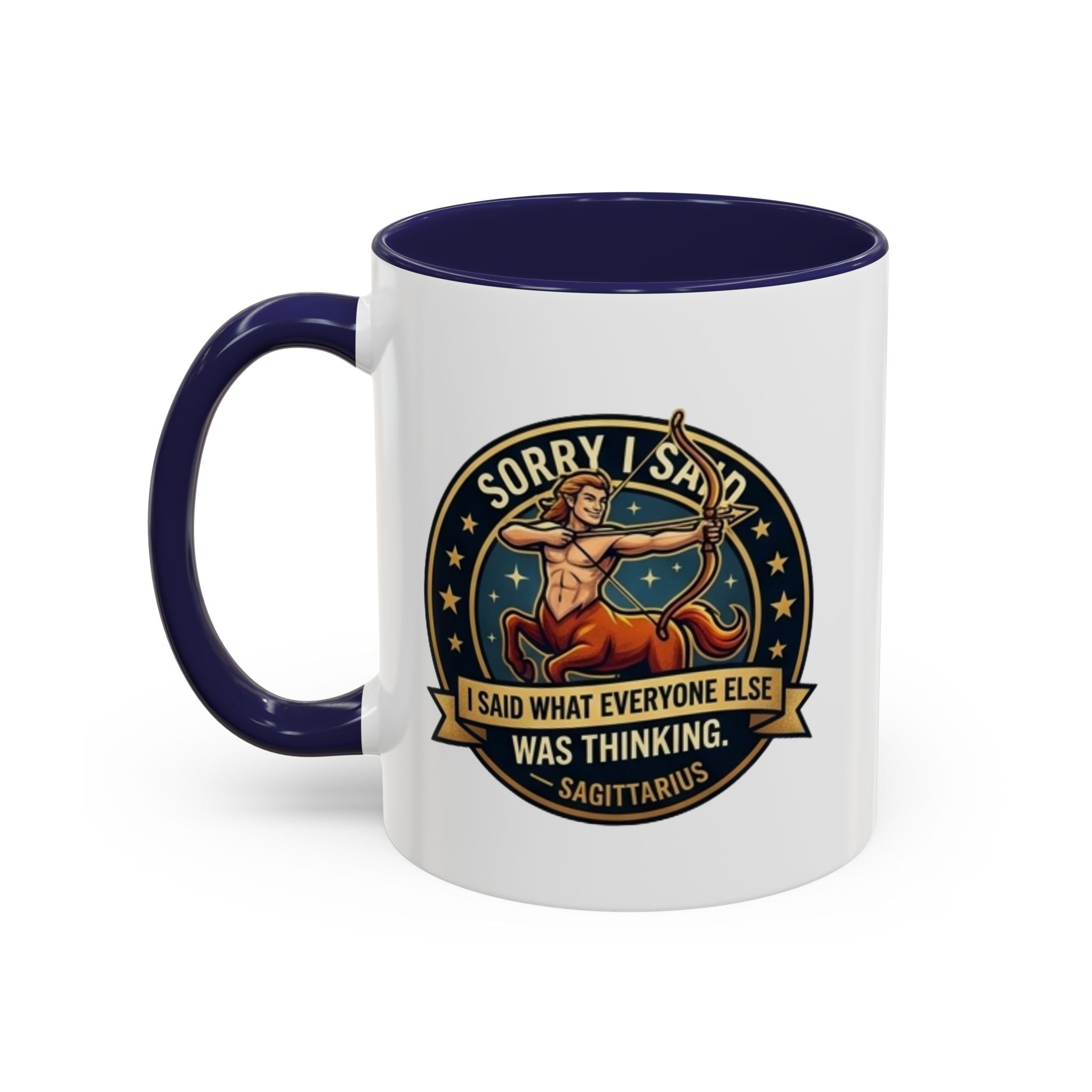 Sagittarius Coffee Mug — "Sorry I Said What Everyone Else Was Thinking" Zodiac Archer Accent Mug