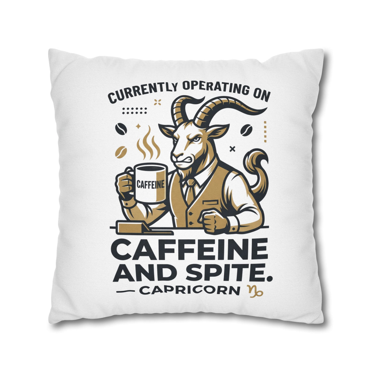 Capricorn Pillow pillowcase- "Currently Operating on Caffeine and Spite" Zodiac Throw Pillow