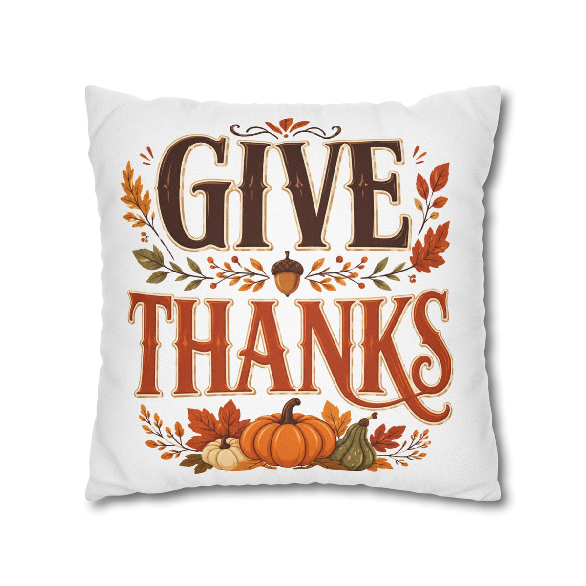 Thanksgiving Give Thanks Fall Pillowcase — Thanksgiving Pumpkin Decorative Cushion Cover