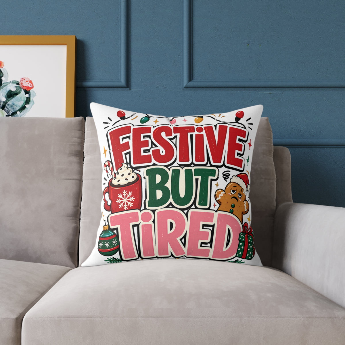 Festive But Tired Modern Day Christmas Square Poly Canvas Pillow