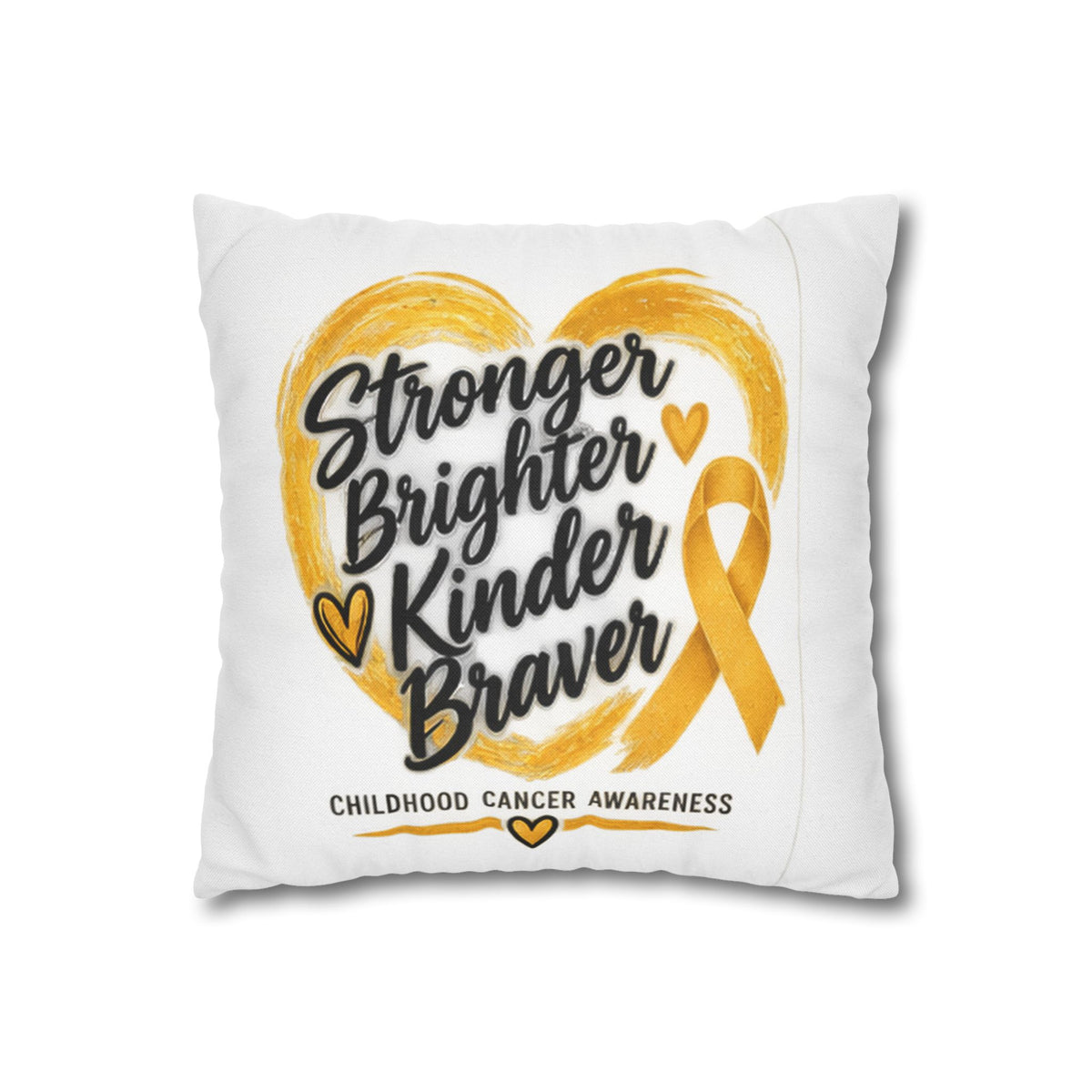 Childhood Cancer Awareness Pillowcase — "Stronger Brighter Kinder Braver" Gold Ribbon