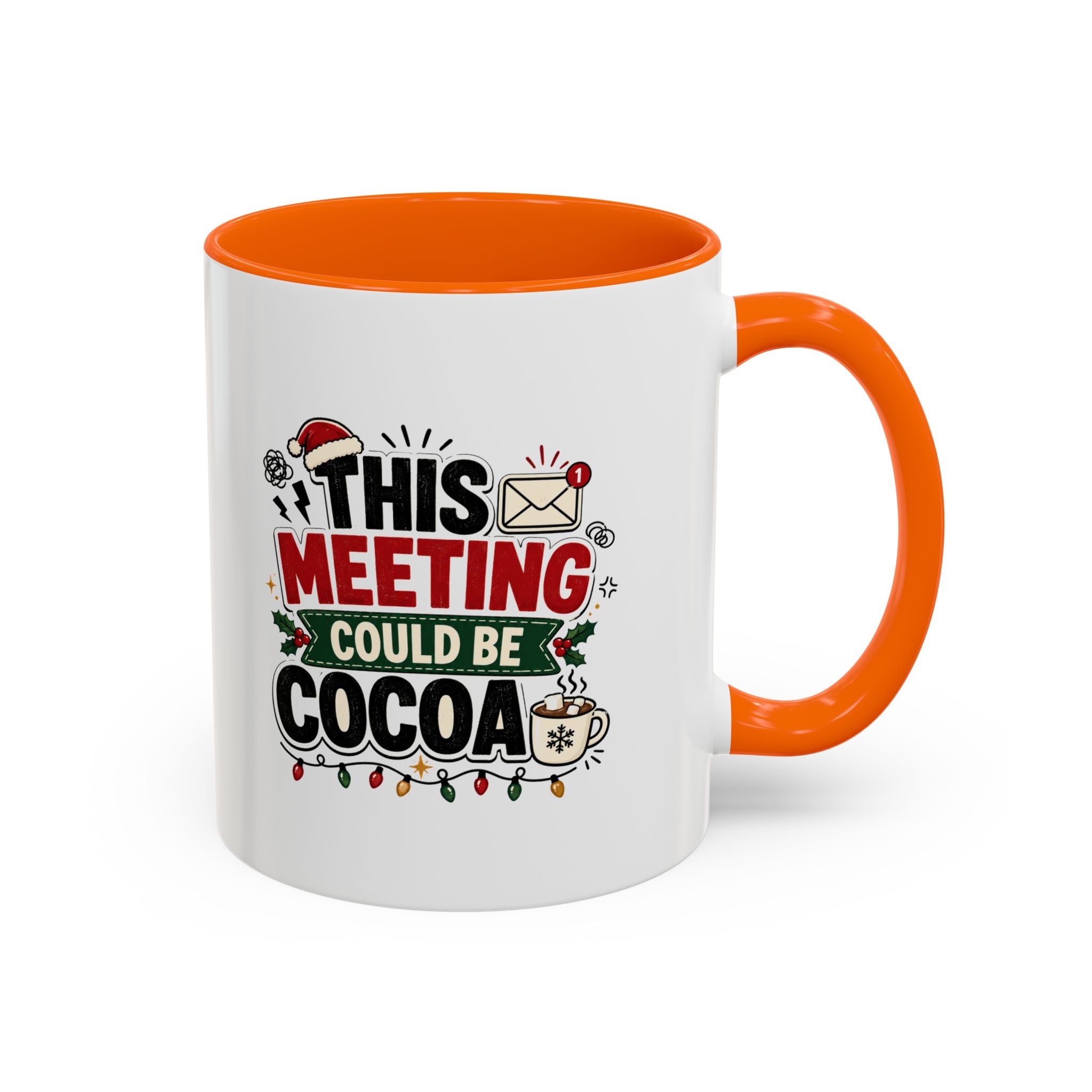 Modern Day Christmas This Meeting Could Be Cocoa Accent Coffee Mug — Holiday Office Christmas Coffee Cup