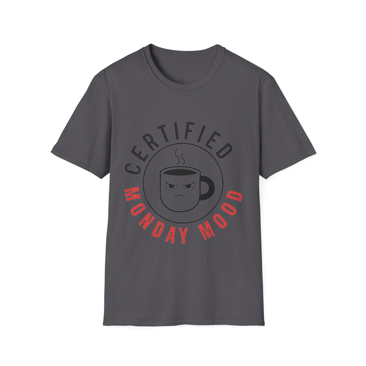 Certified Monday Mood T-Shirt — Funny Coffee Lover Tee - Trending Now - August 2026