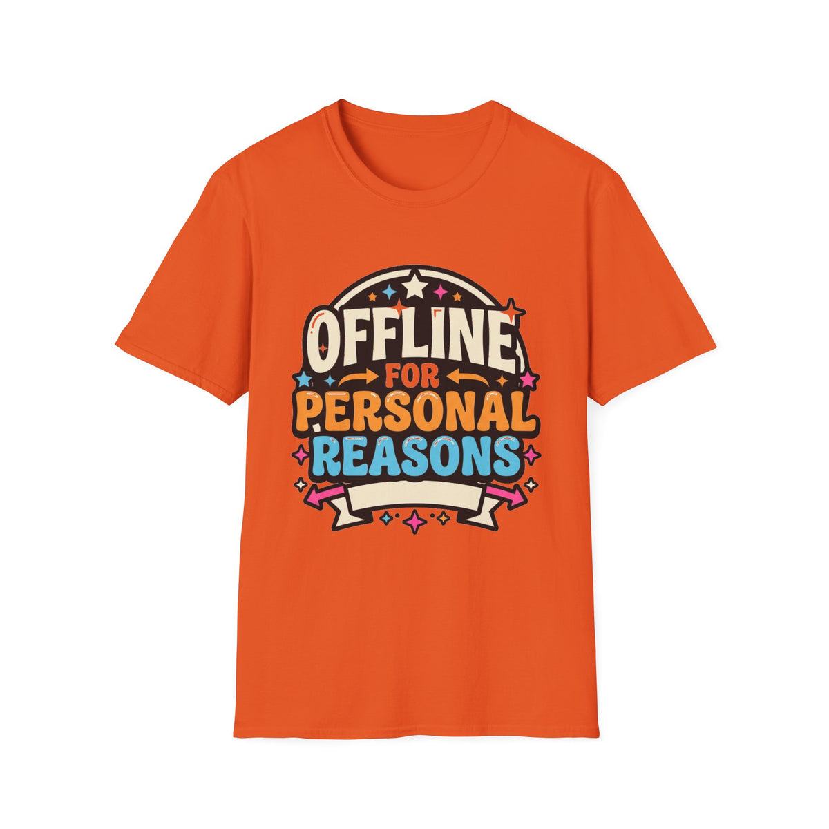 Offline for Personal Reasons T-Shirt - Trending Now - August 2026