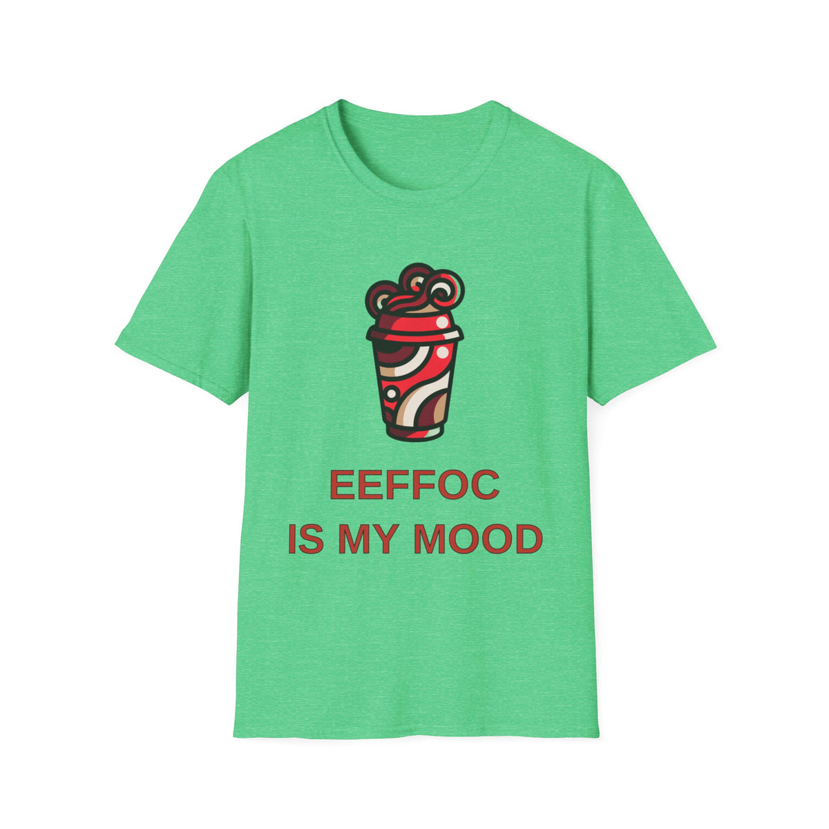 Coffee Mood T-Shirt — “EEFFOC IS MY MOOD” Graphic Tee - Trending Now - August 2026