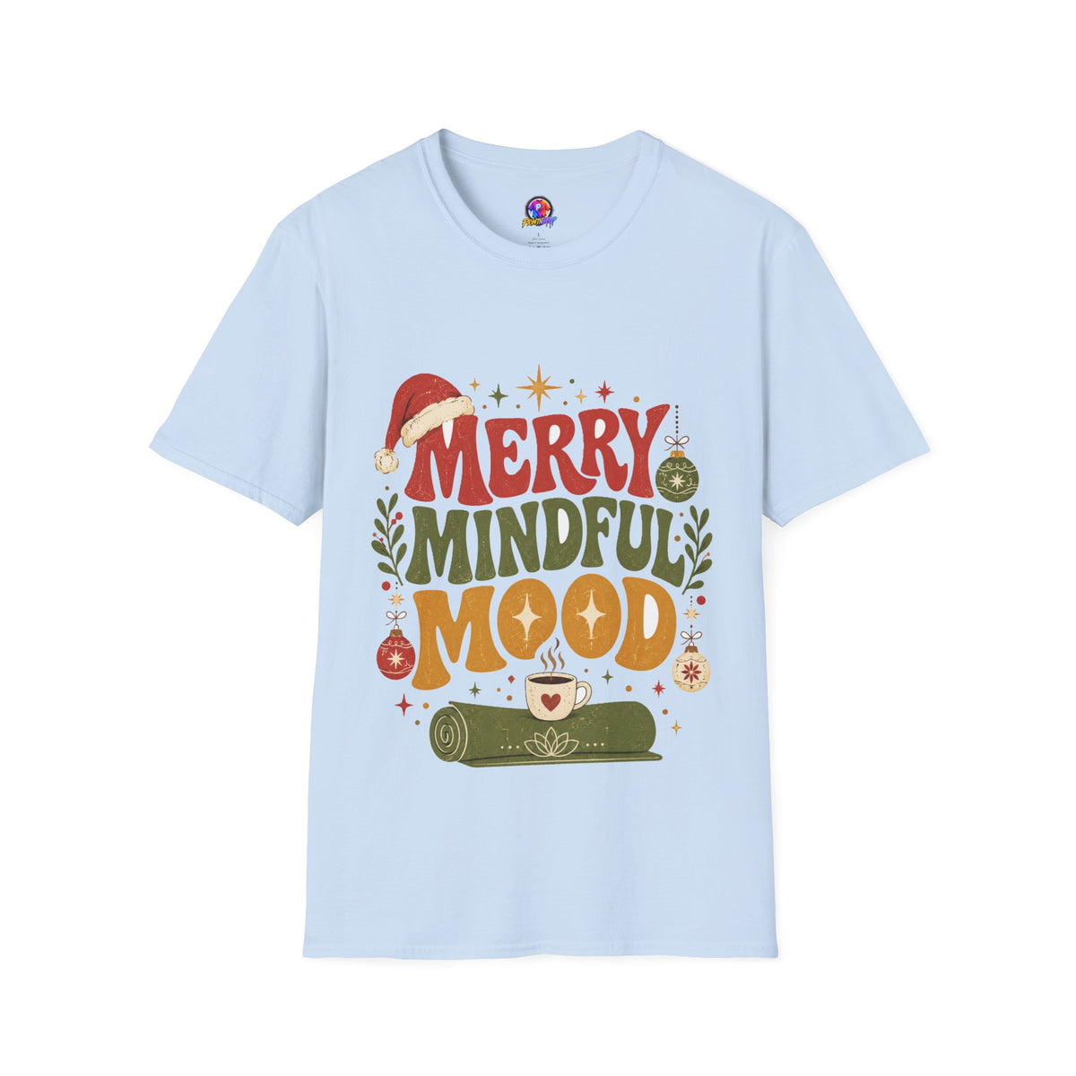 Merry Mindful Mood T-Shirt — Cozy Holiday Christmas Graphic Tee