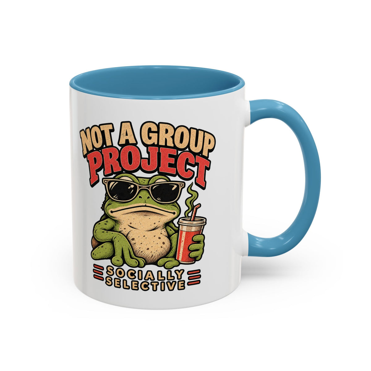 Funny And Witty "Not A Group Project" Accent Coffee Mug (11, 15oz)
