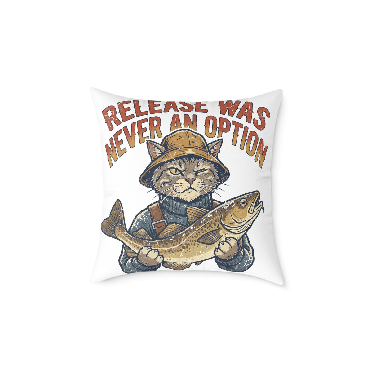 Fishing Cat Throw Pillow —Funny  "Release Was Never An Option" Decorative Accent