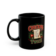 Checking Twice Christmas Mug — Naughty or Nice List Holiday Coffee Cup