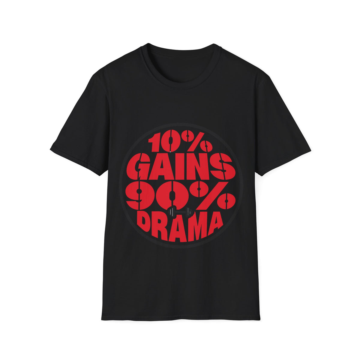10% Gains 90% Drama Funny Gym Tee - Sarcastic Fitness Workout Graphic T-Shirt - Trending Now - September 2026