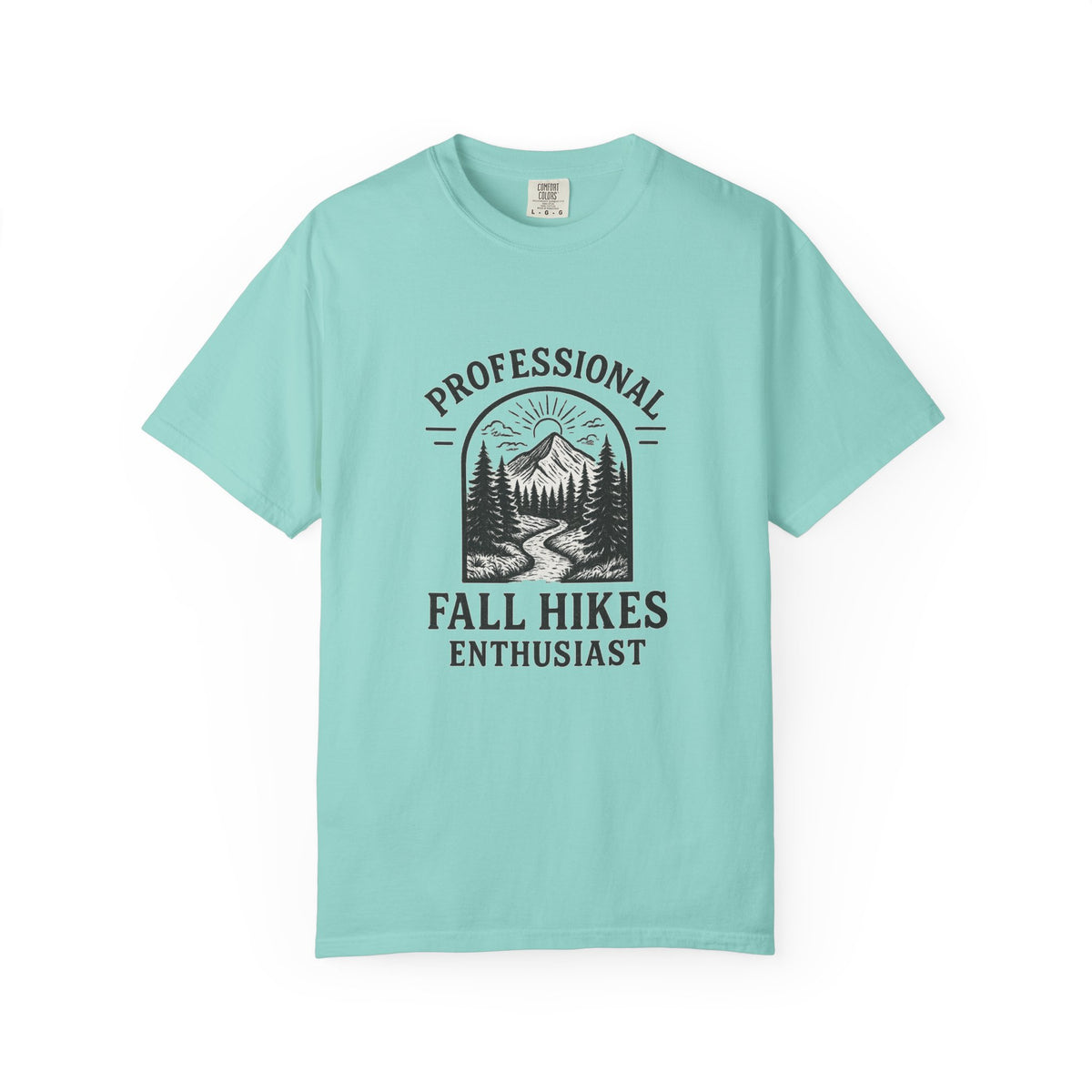 Fall Hikes T-Shirt — "Professional Fall Hikes Enthusiast" Outdoor Tee - Trending Now - October 2026