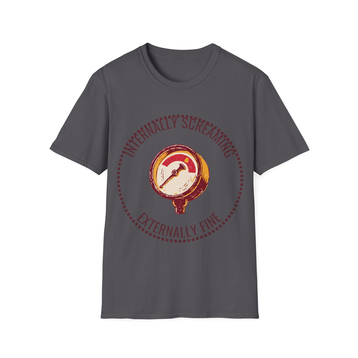 "Internally Screaming Externally Fine" Pressure Gauge Tee - Funny Relatable Stress White T-Shirt - Trending Now - September 2026