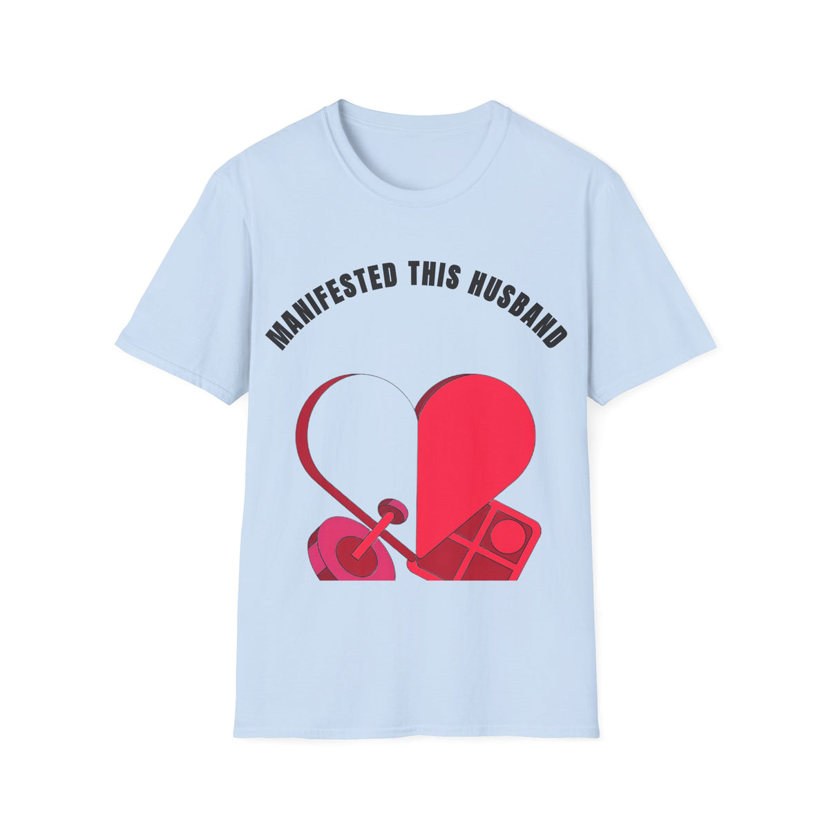 T-Shirt — "Manifested This Husband" Heart Graphic - Trending Now - September 2026