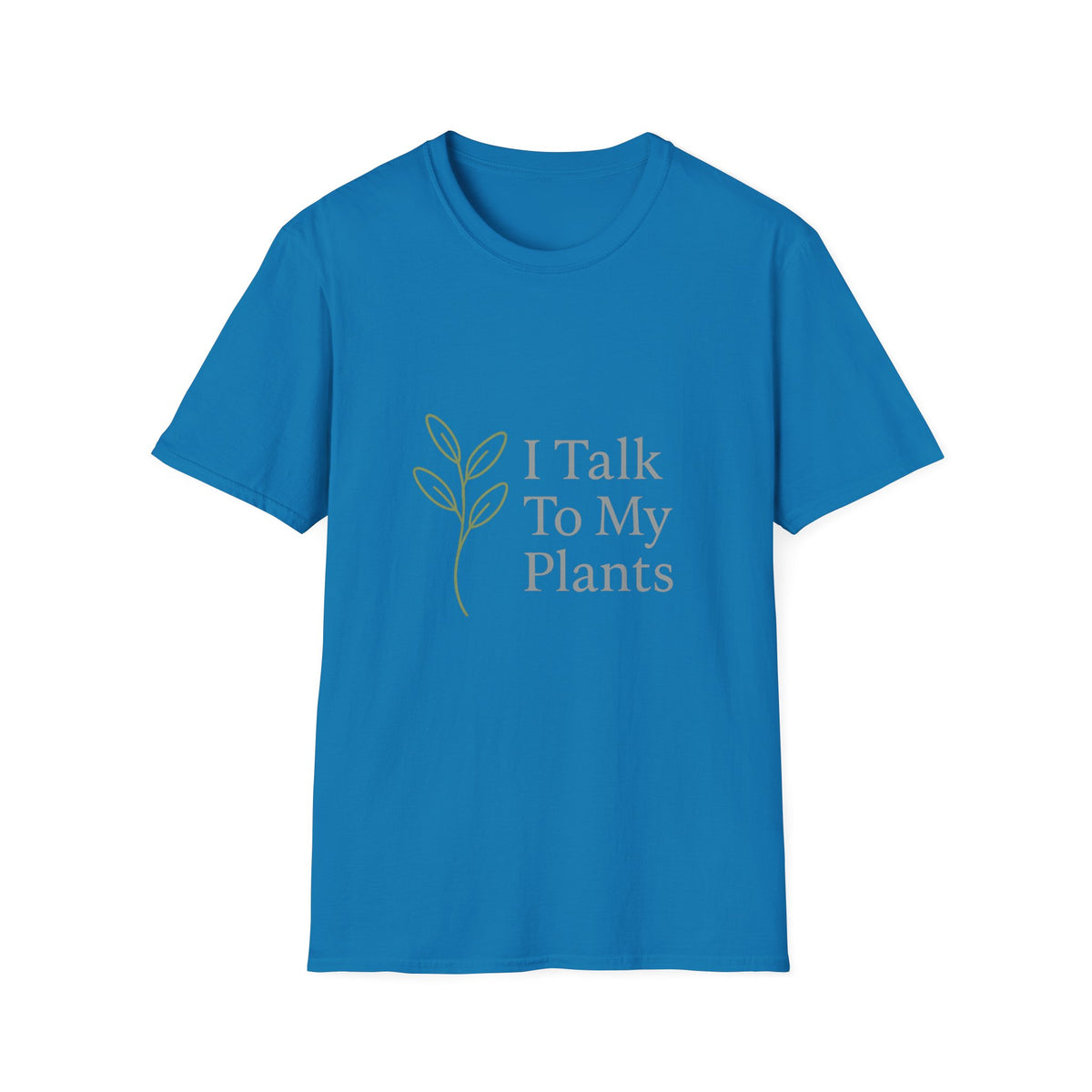 T-Shirt — "I Talk To My Plants" Minimalist Botanical Tee - Trending Now - August 2026