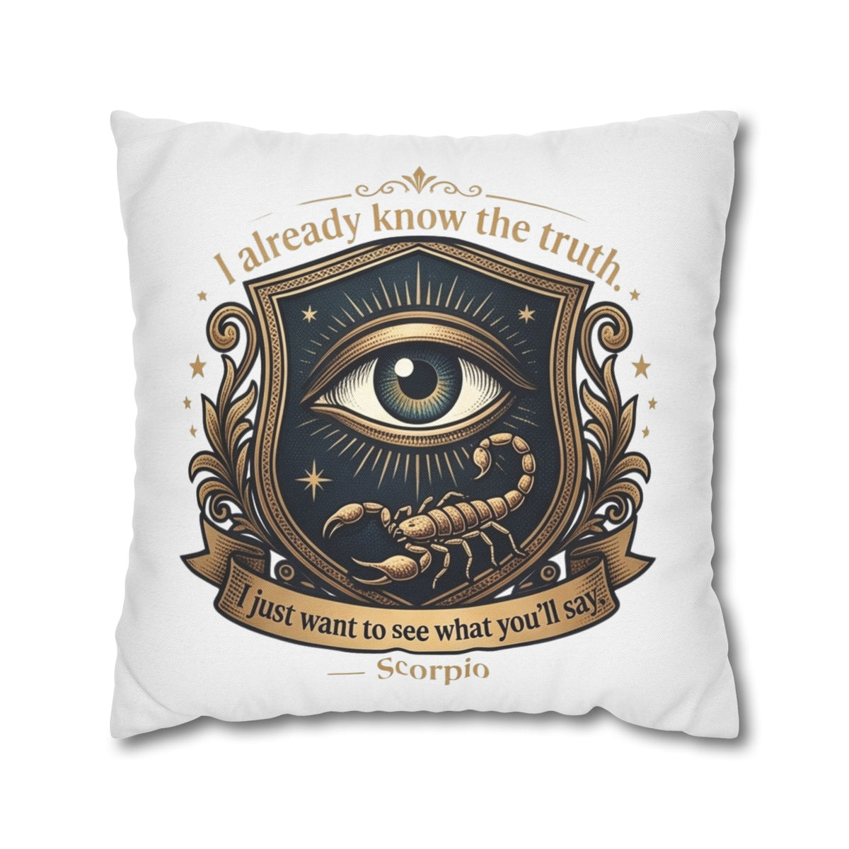 Scorpio Decorative Pillowcase — "I Already Know the Truth" Astrological Eye Design