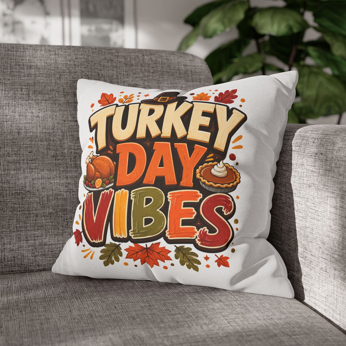 Thanksgiving Turkey Day Vibes Throw Pillowcase — Thanksgiving Decorative Pillow Cover