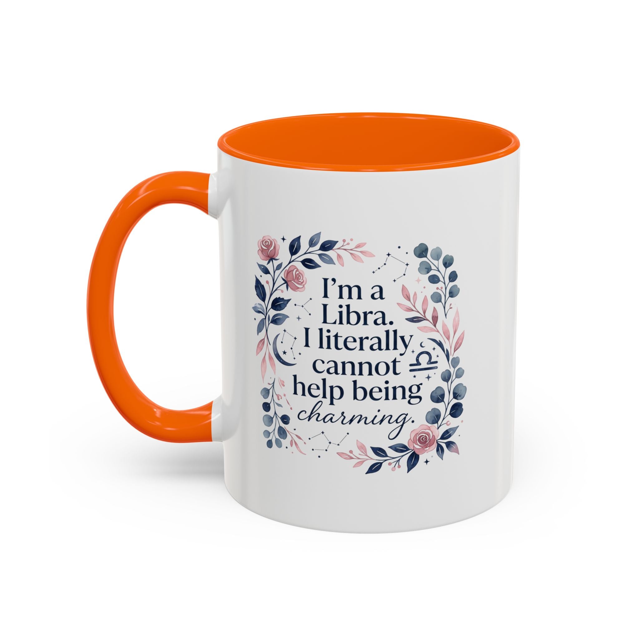 Libra Coffee Mug — "I’m a Libra. I literally cannot help being charming." Floral Accent Tea Mug