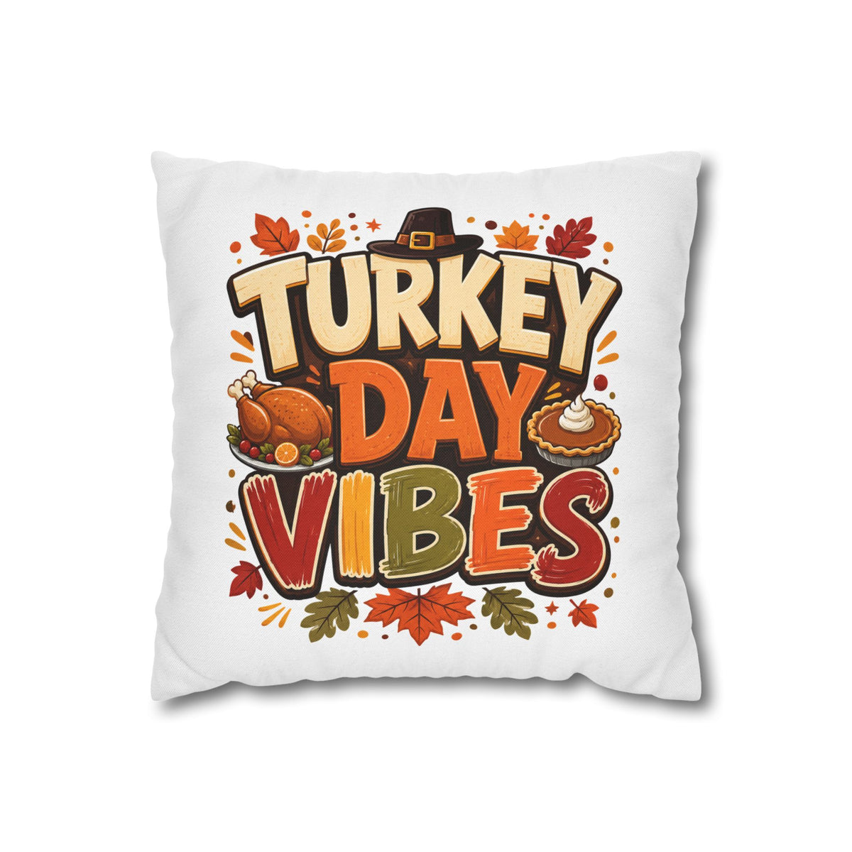 Thanksgiving Turkey Day Vibes Throw Pillowcase — Thanksgiving Decorative Pillow Cover