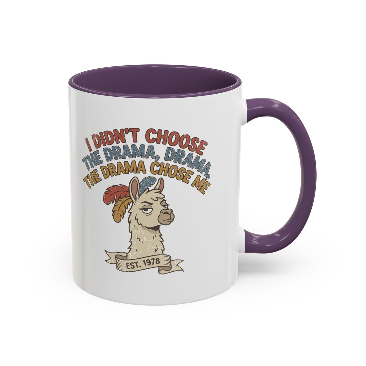 Funny And Witty "The Drama Chose Me" Accent Coffee Mug (11, 15oz)