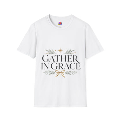 Gather in Grace T-Shirt — Elegant Holiday Floral Typography Tee