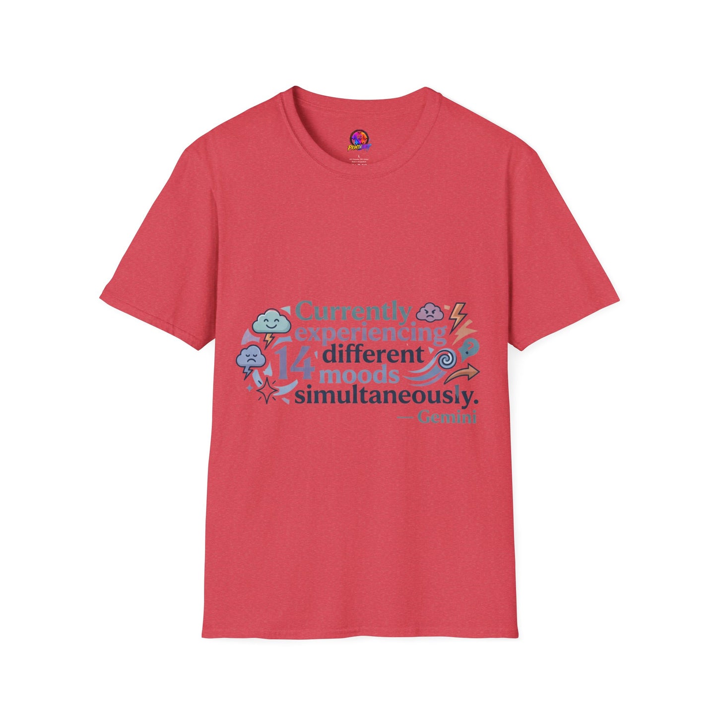 Currently Experiencing 14 Different Moods Simultaneously T-Shirt