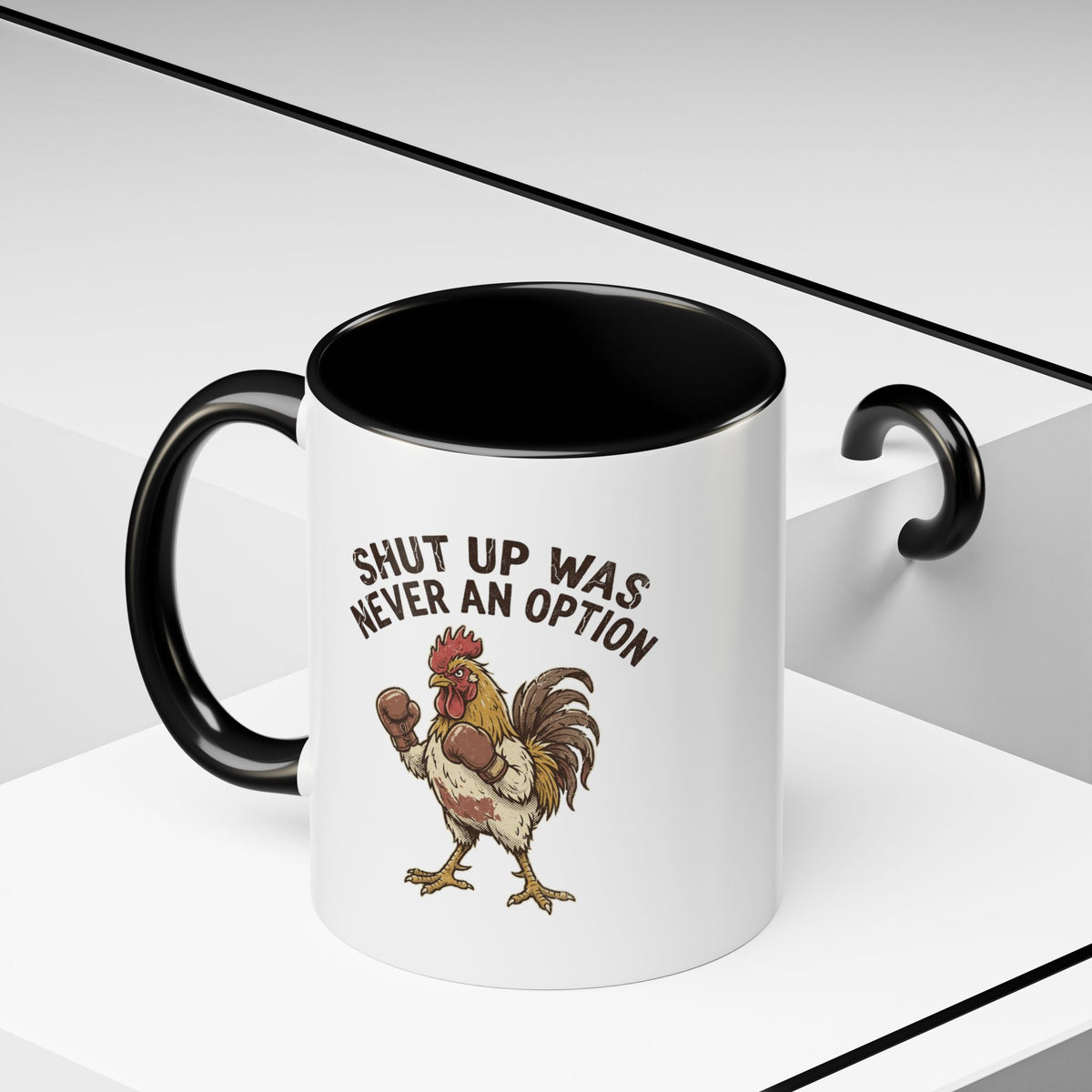 "Shut Up Was Never An Option" Funny And Witty Accent Coffee Mug (11, 15oz)