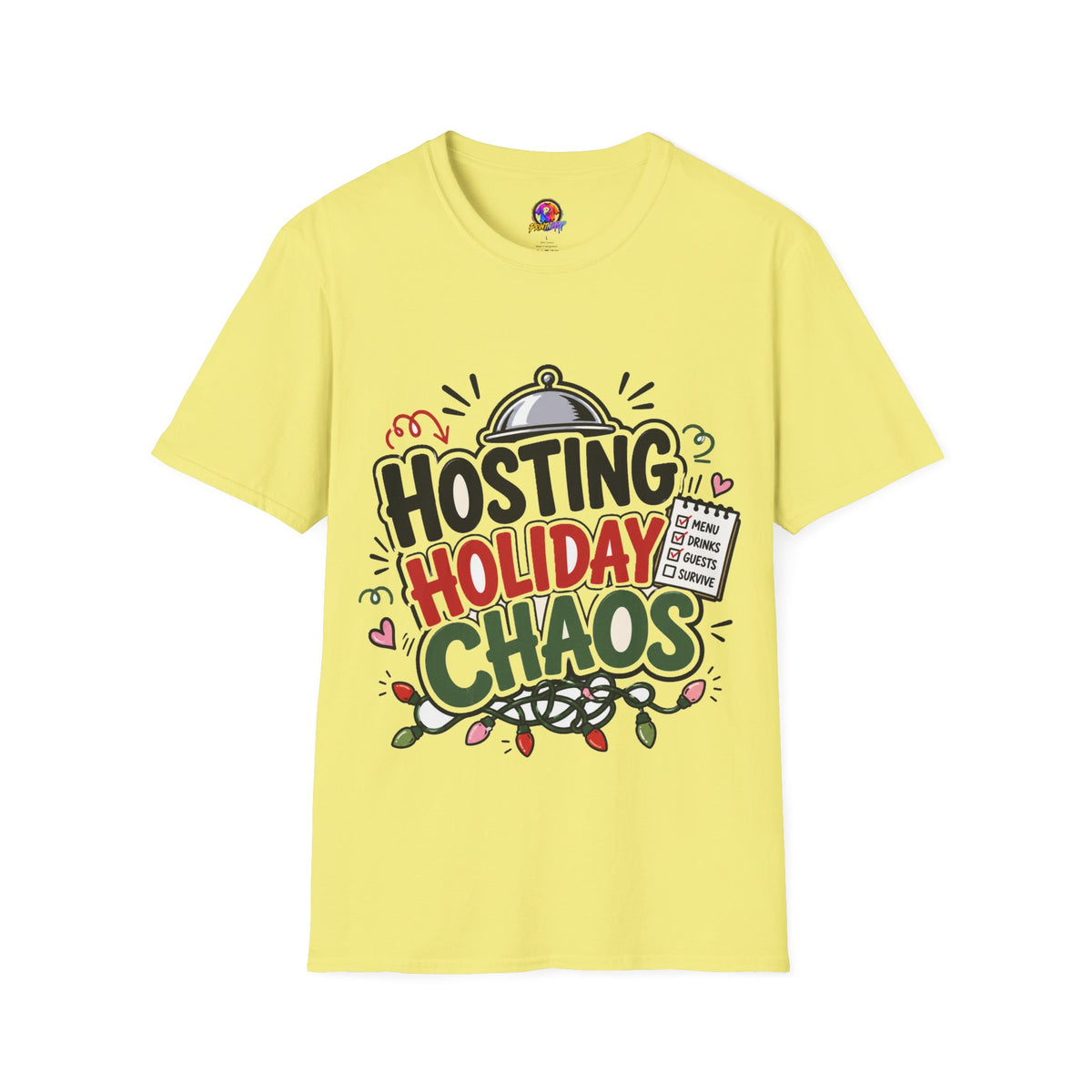 Hosting Holiday Chaos T-Shirt — Funny Christmas Party Host Tee