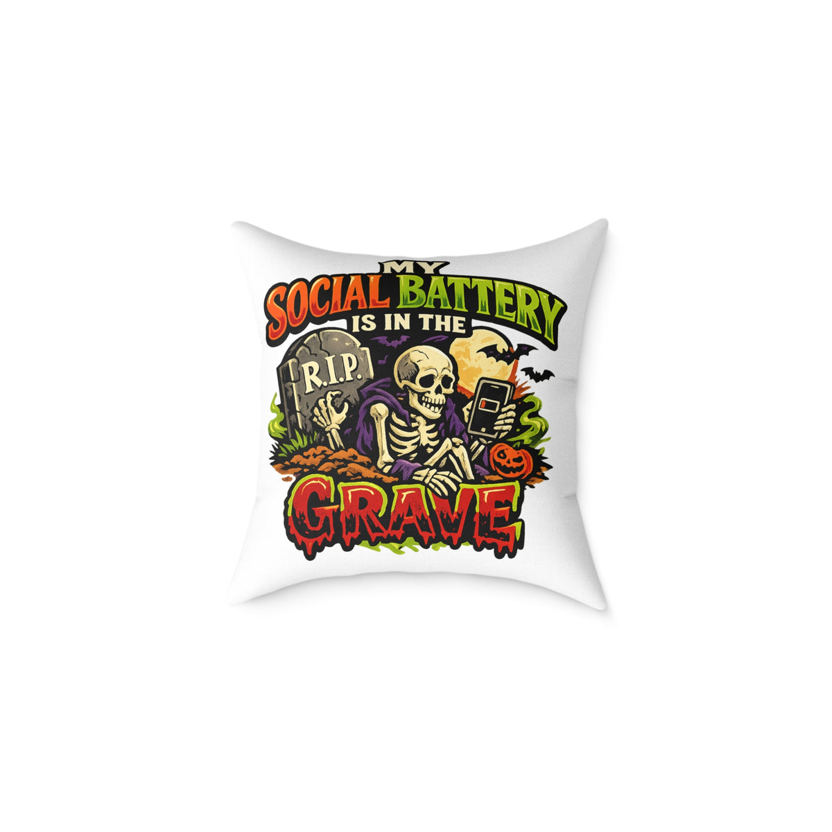 Halloween Skeleton Pillow - "My Social Battery Is In The Grave" Decorative Throw Pillow