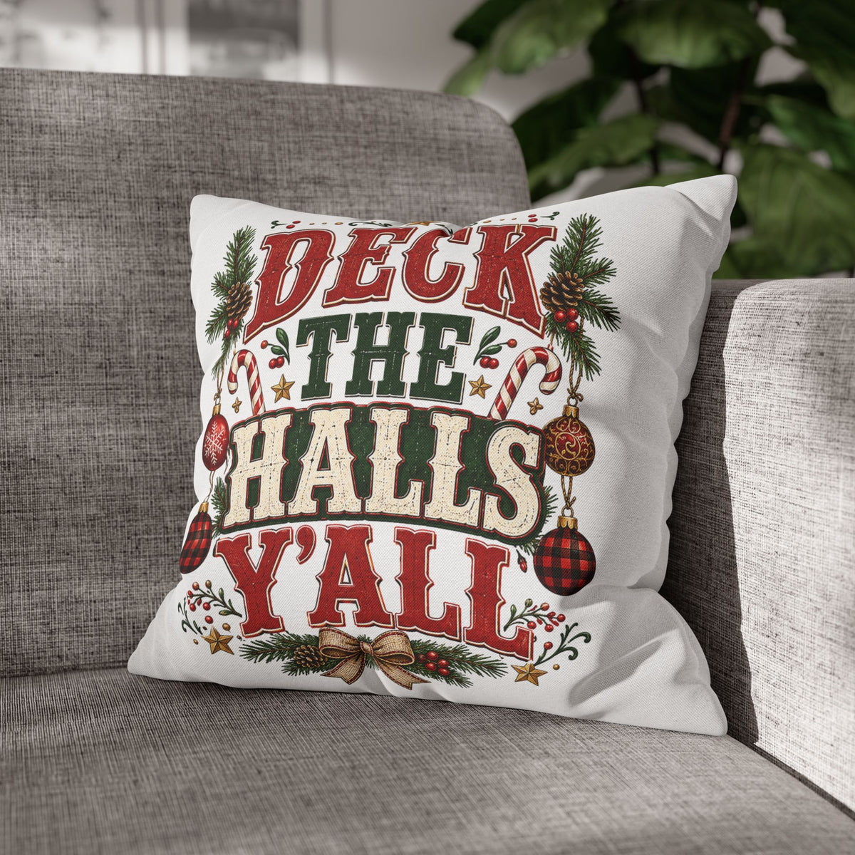Christmas Pillowcase— "Deck the Halls Y'All" Decorative Throw Pillowcase