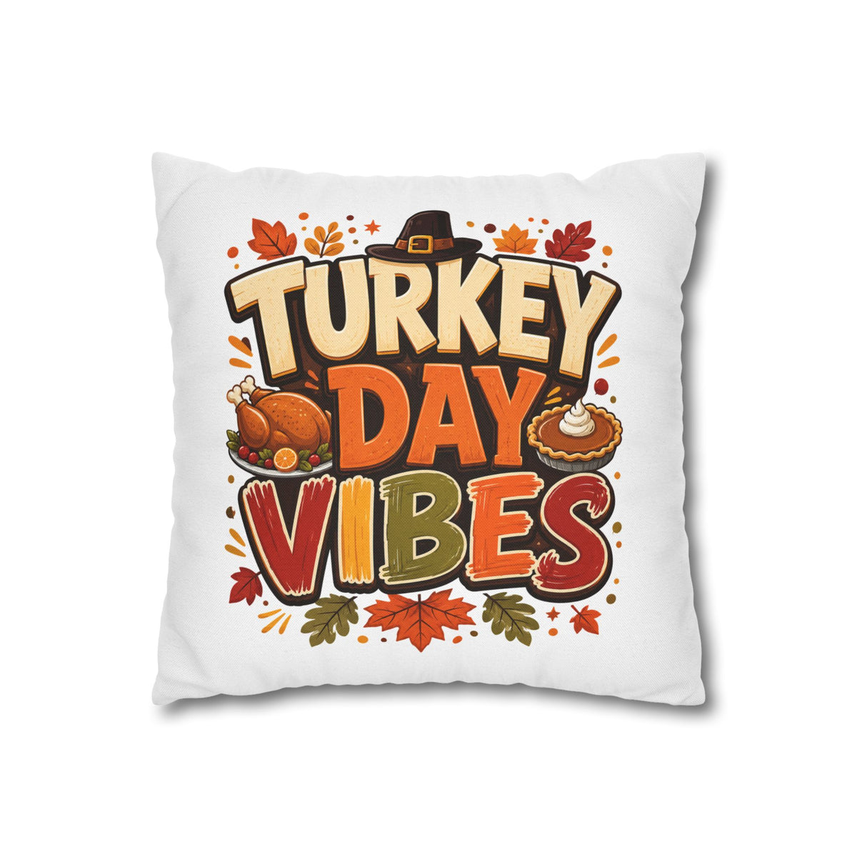 Thanksgiving Turkey Day Vibes Throw Pillowcase — Thanksgiving Decorative Pillow Cover