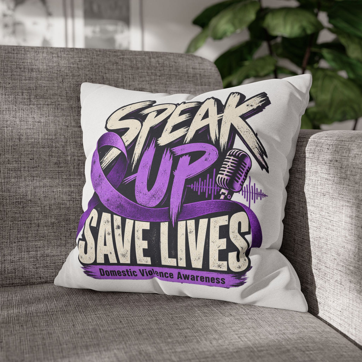 Speak Up Save Lives Pillowcase — Domestic Violence Awareness Accent Pillow