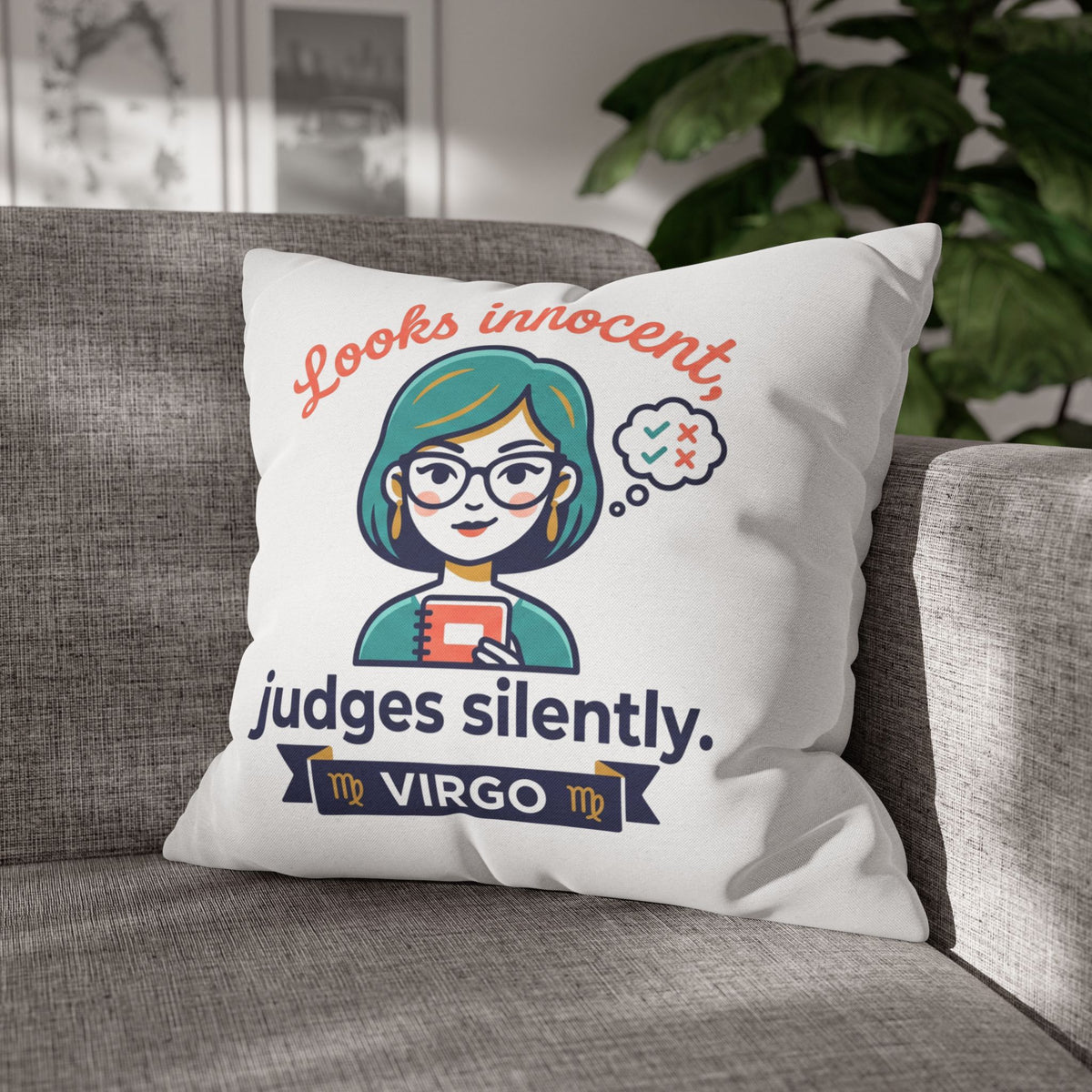 Virgo Pillowcase — "Looks Innocent, Judges Silently" Horoscope Decorative Pillow