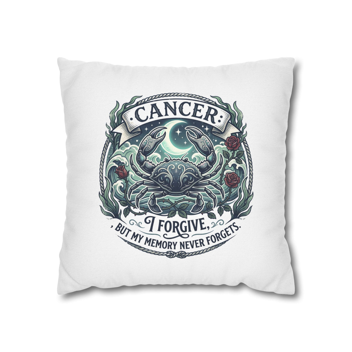 Cancer Zodiac Pillowcase — 'I Forgive, But My Memory Never Forgets' Decorative Throw Pillow