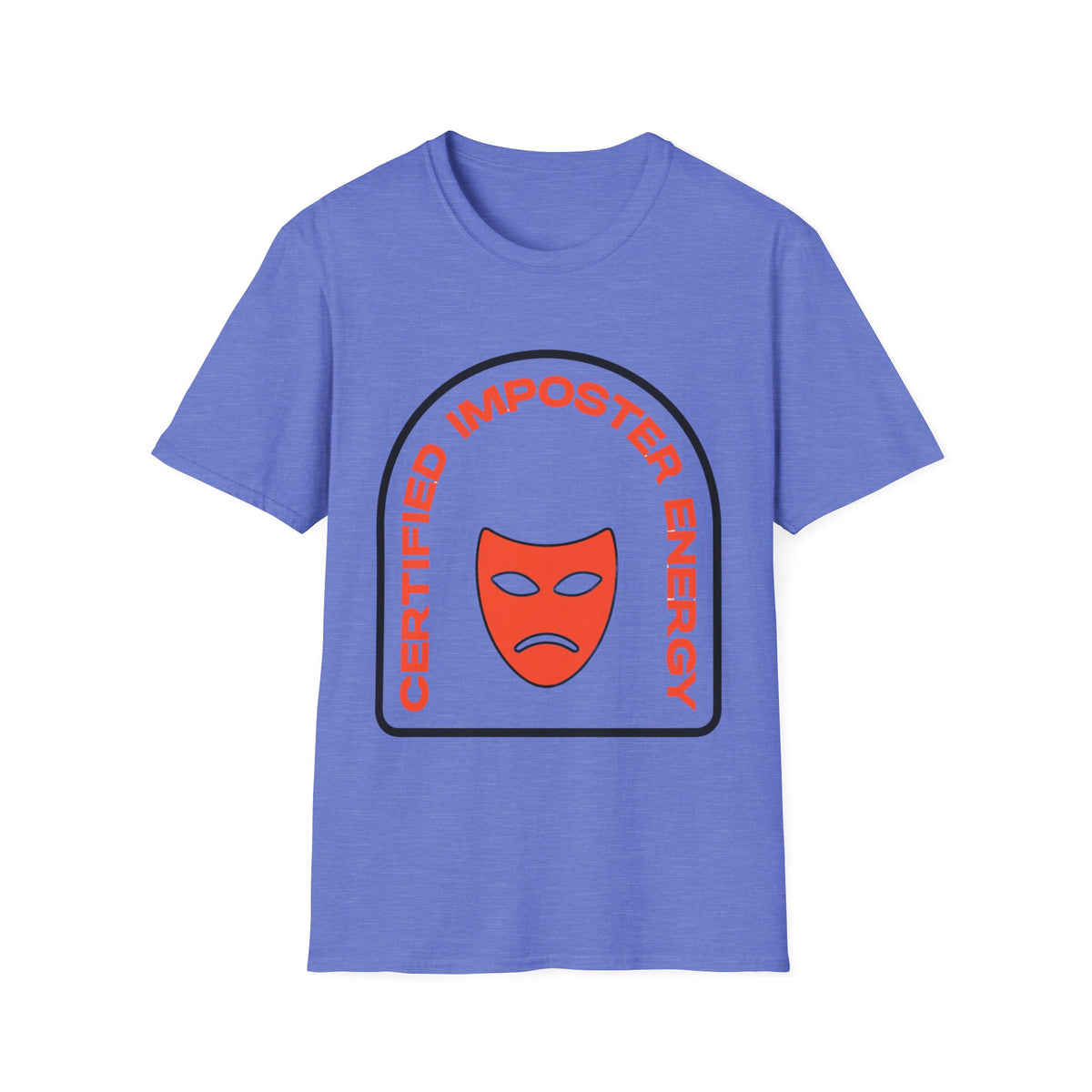 Certified Imposter Energy T-Shirt — Funny Sarcastic Graphic Tee - Trending Now - August 2026