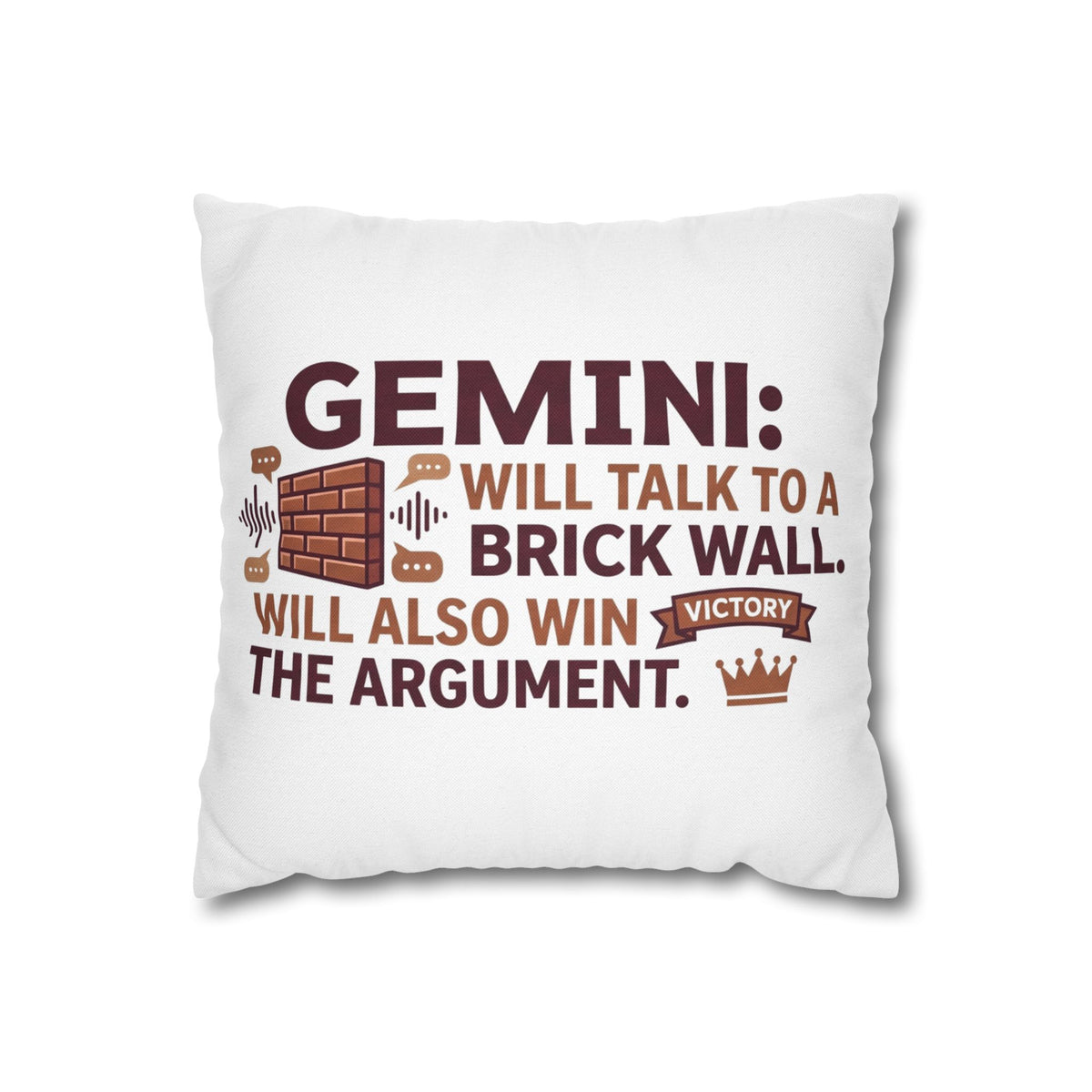 Gemini Pillowcase — "Will Talk to a Brick Wall, Will Also Win the Argument" Astrological Throw Pillow Cover