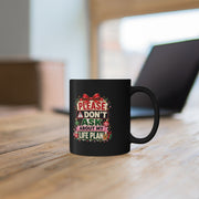 Modern Day Christmas Black Mug — "Please Don't Ask About My Life Plan" Funny Christmas Coffee Cup