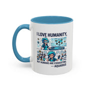 Aquarius Zodiac Coffee Mug — "I Love Humanity, But Humans Are Exhausting" Accent Mug
