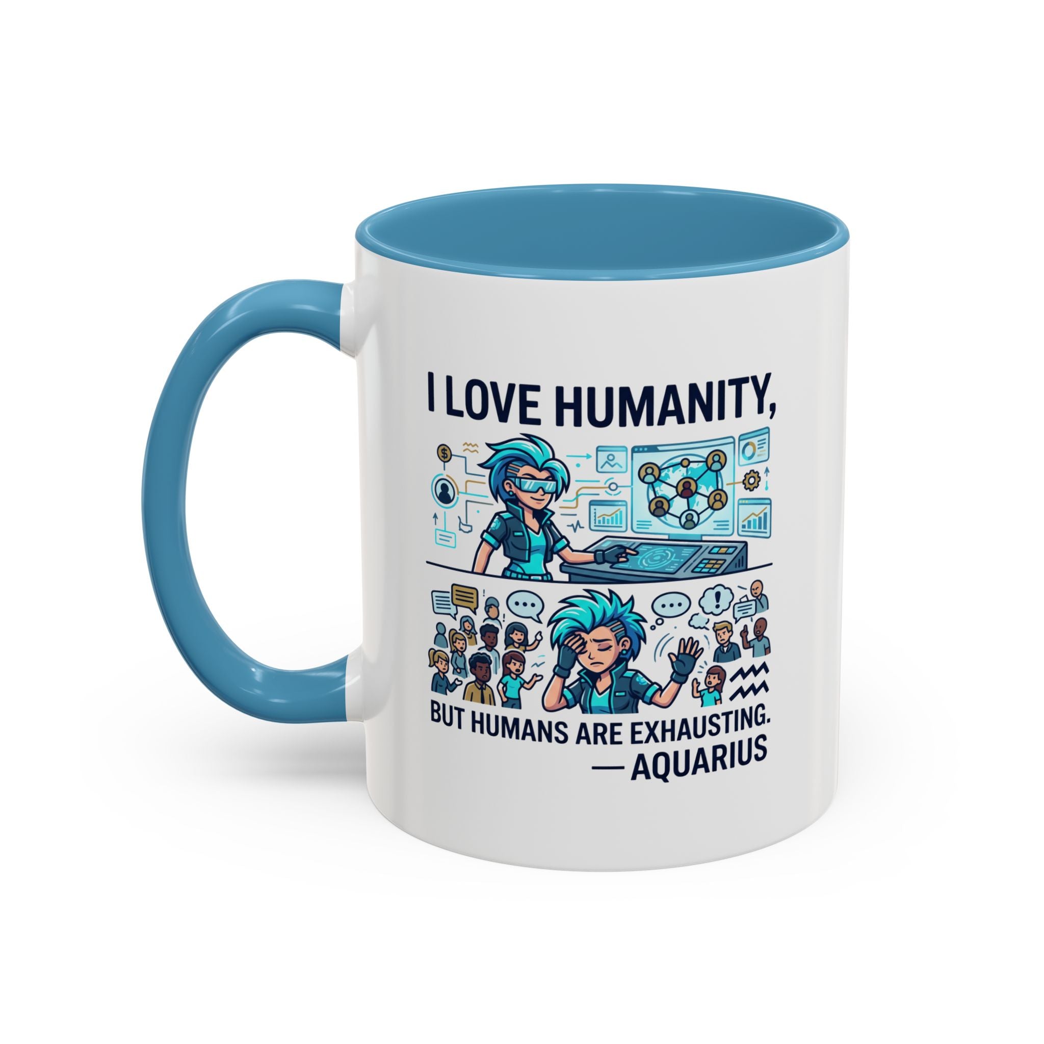 Aquarius Zodiac Coffee Mug — "I Love Humanity, But Humans Are Exhausting" Accent Mug