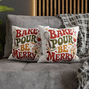 Christmas Holiday Baking Pillowcase— "Bake Pour Be Merry" Decorative Throw Pillowcase