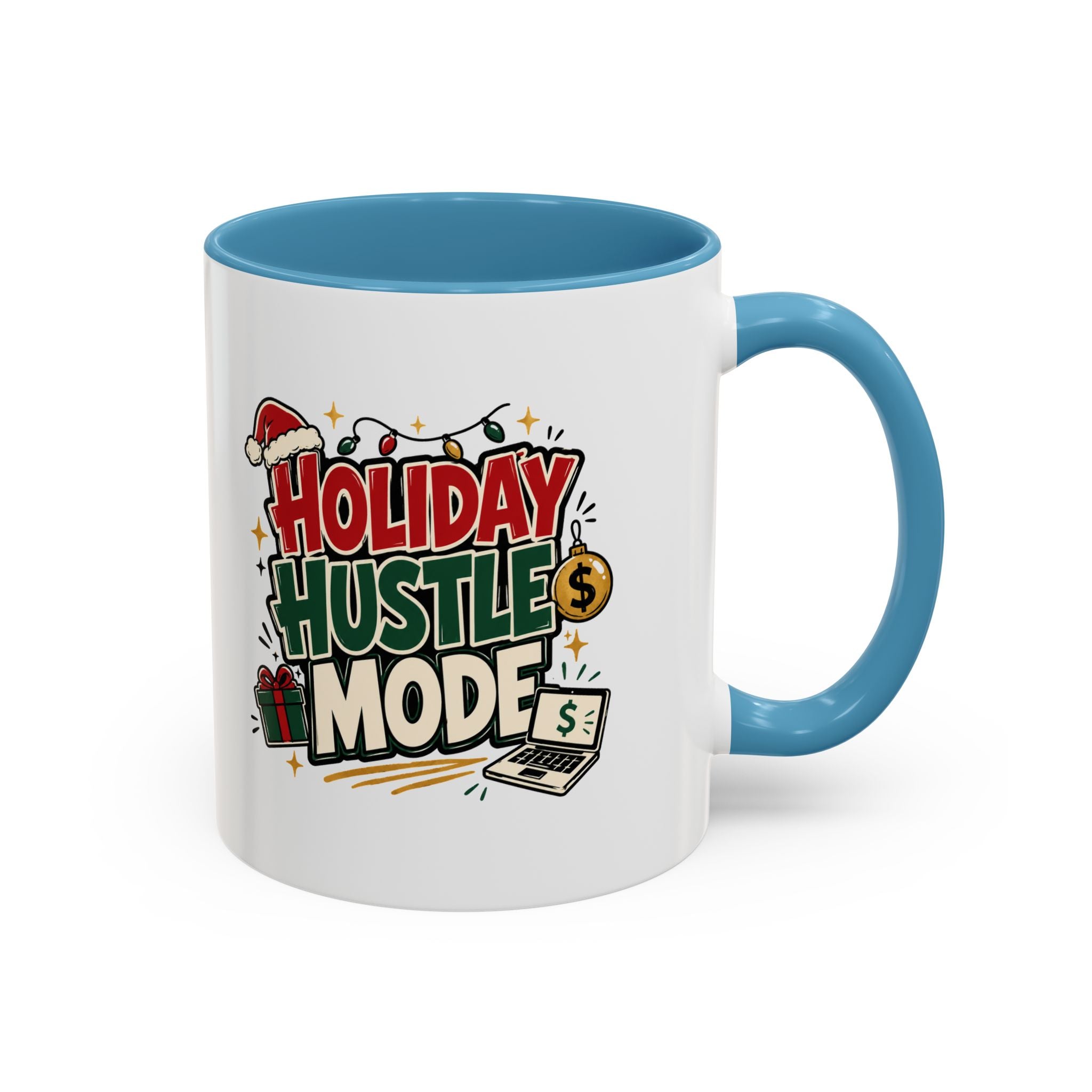 Modern Day Christmas Holiday Hustle Mode Coffee Mug — Festive Christmas Work Grind 11/15oz Accent Mug
