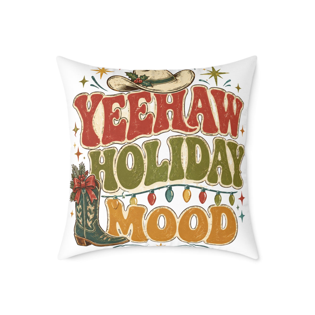 Christmas Square Pillow — "Yeehaw Holiday Mood" Western Christmas Decorative Throw Pillow