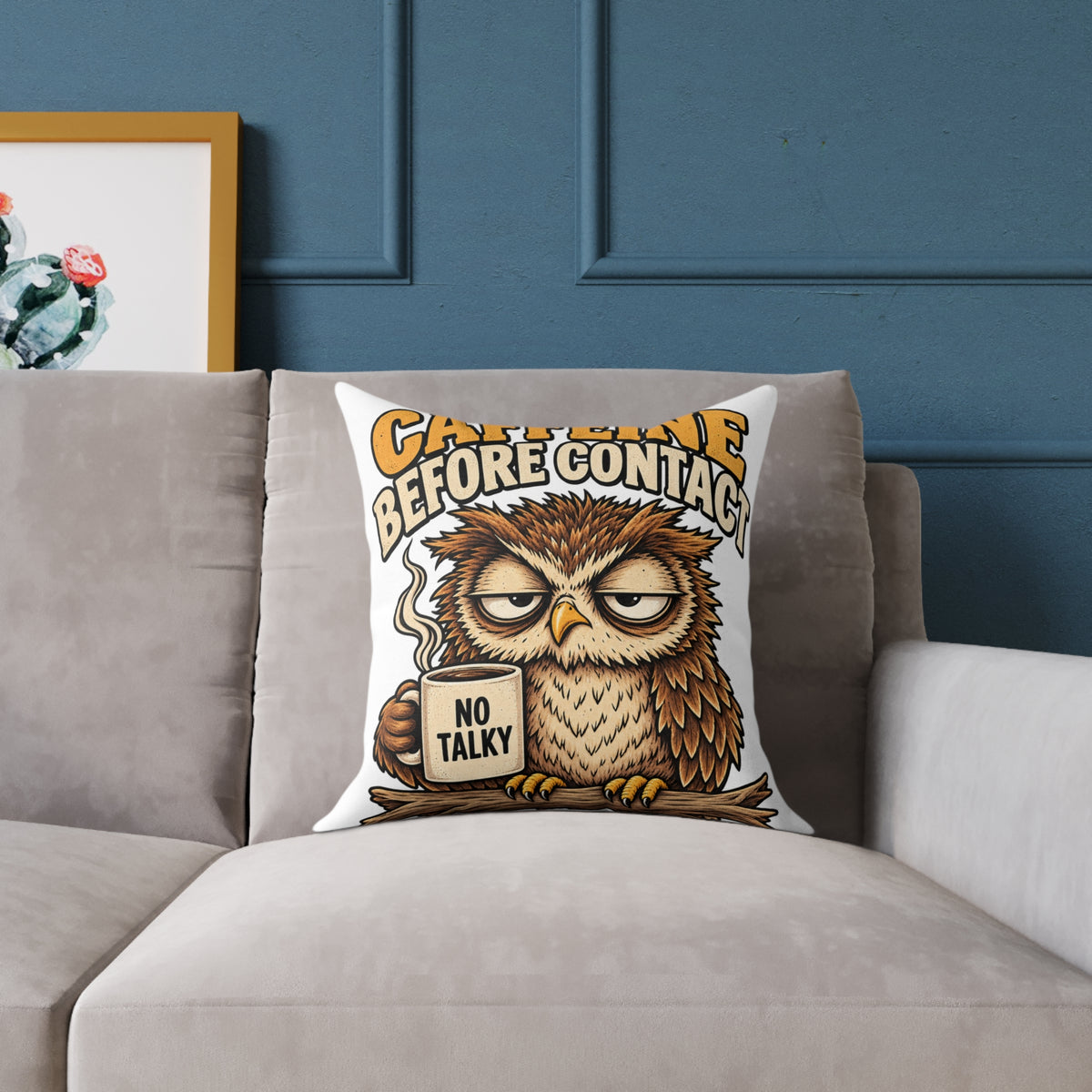 Caffeine Before Contact Owl Pillow — Funny Coffee Mug Graphic Throw Pillow