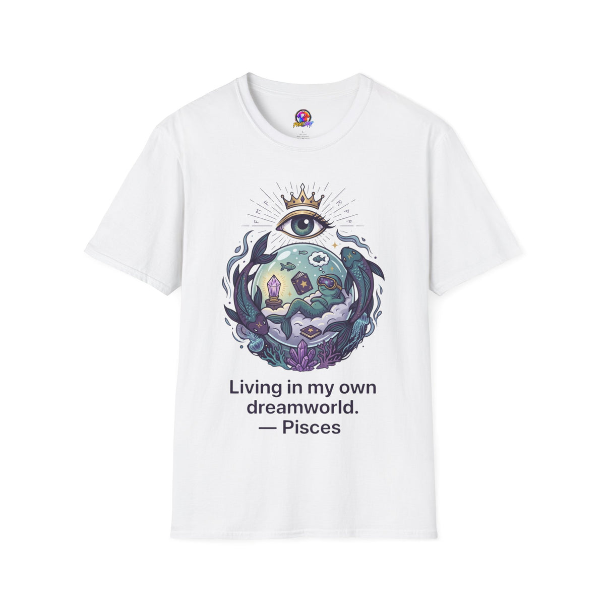 Pisces Dreamworld T-Shirt — "Living in My Own Dreamworld" Mystic Zodiac Tee