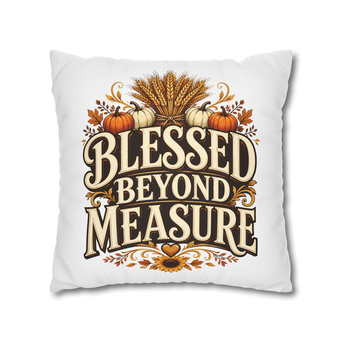 Thanksgiving Blessed Beyond Measure Fall Pillowcase — Autumn Pumpkin & Wheat Decorative Pillow