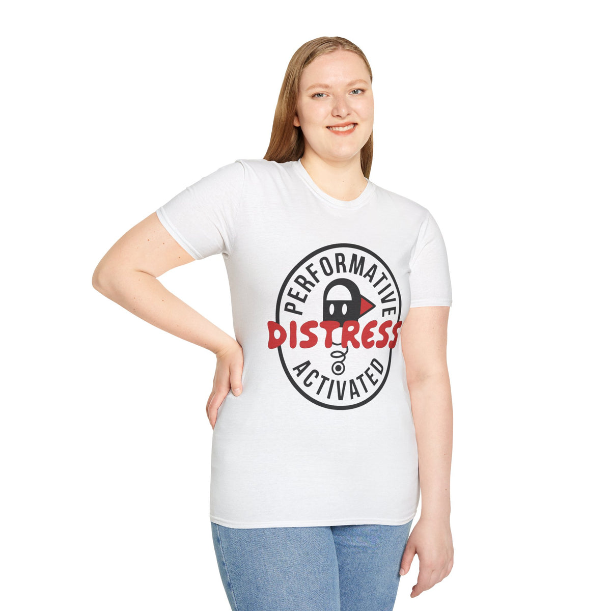 T-Shirt — “Performative Distress Activated” Graphic Tee - Trending Now - August 2026