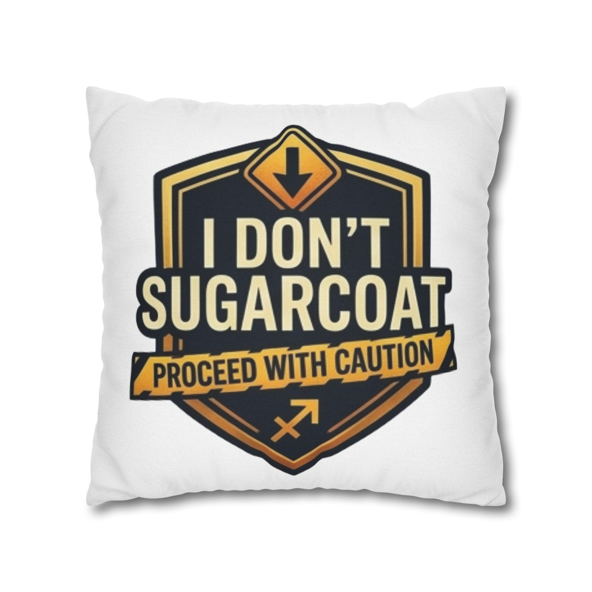 Sagittarius Throw Pillowcase — “I Don’t Sugarcoat — Proceed With Caution” Decorative Accent Pillow