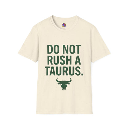 Do Not Rush a Taurus T‑Shirt — Funny Zodiac Astrology Tee